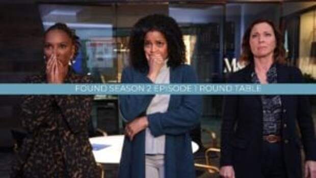 A Round table feature image for Found Season 2 Episode 1.