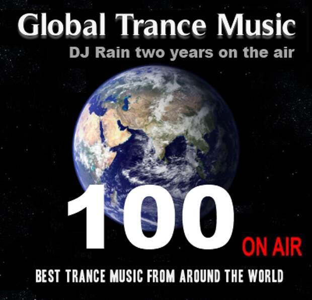 DJ Rain - Global Trance Music Vol. 100 - (Two years on the air)