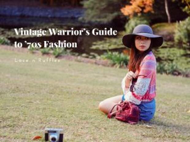 Vintage Warrior’s Guide to ’70s Fashion