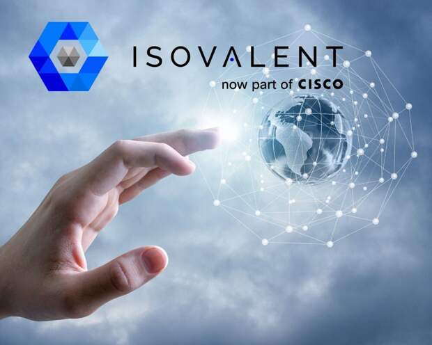 Cisco завершила приобретение Isovalent, укрепляя лидерство в области многооблачных сетей и безопасности