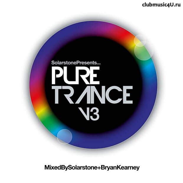 Solarstone Presents: Pure Trance 3 (Mixed By Solarstone & Bryan Kearney)