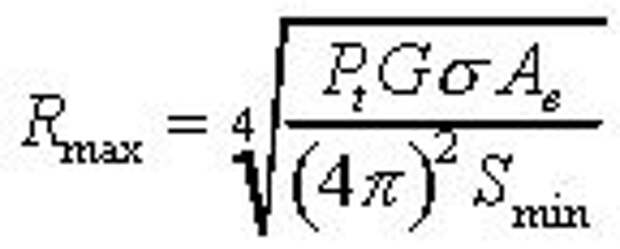где:· Rmax - максимальная дальность радара; · Pt - мощность передатчика радара; · G - коэффициент усиления антенны; · Ae - эффективная площадь антенны; · Smin - минимальная мощность на входе радара.