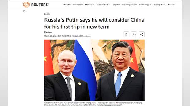 АГЕНТСТВО REUTERS ЕДВА ЛИ НЕ РАНЬШЕ ВСЕХ, ЕЩЁ ДО ОФИЦИАЛЬНОГО ОБЪЯВЛЕНИЯ, ПОЛУЧИЛО ИНФОРМАЦИЮ О ПЕРВОМ ПОСЛЕ ПЕРЕИЗБРАНИЯ ВИЗИТЕ ПРЕЗИДЕНТА РОССИИ: В МАЕ ВЛАДИМИР ПУТИН ОТПРАВИТСЯ В КИТАЙ. СКРИНШОТ СТРАНИЦЫ САЙТА REUTERS