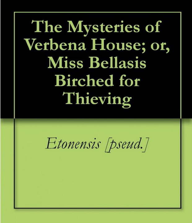 Обложка романа *The Mysteries of Verbena House*, 1881 Обложка романа *The Mysteries of Verbena House*, 1881