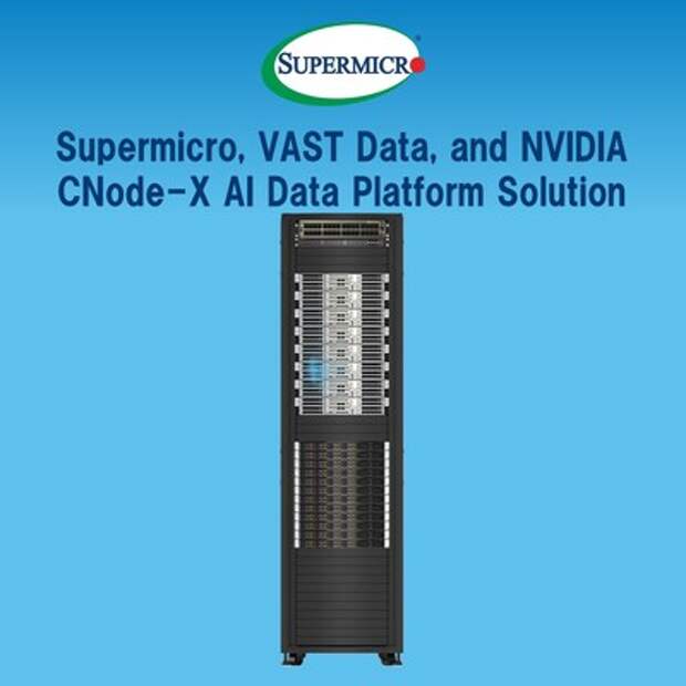 Supermicro и VAST Data совместно с NVIDIA запустили новое решение корпоративной платформы данных ИИ для ускорения развертывания фабрик ИИ
