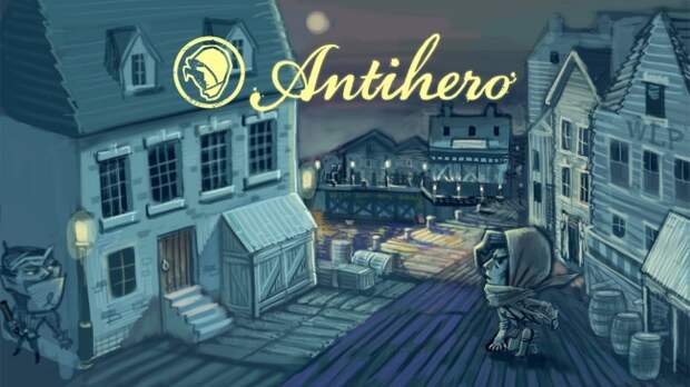 Обзор Antihero: убивай, шантажируй, властвуй