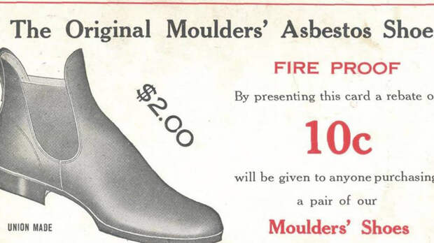 Обувь Огнеупорная обувь используется людьми опасных профессий — пожарными, кузнецами. Асбест из этой сферы практически ушел. Исключение составляет Индия, производящая для своих занятых в сталилетейном производстве рабочих ботинки из этого опасного минерала.