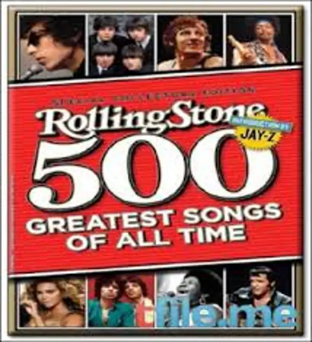 Лучшие 500 песен русских. Rolling Stone журнал. 500 Величайших песен всех времён по версии журнала Rolling Stone. Rolling Stones 500 Greatest Songs of all. Величайшие песни всех времен.